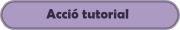 acció tutorial